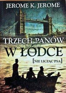 Trzech panów w łódce [nie licząc psa]