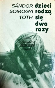 Dzieci rodzą się dwa razy