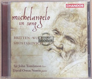 Sir John Tomlinson, David Owen Norris, Britten, Wolf, Shostakovich – Michelangelo In Song CD