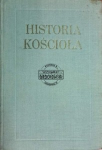 Historia Kościoła. Tom I