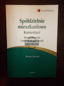 Spółdzielnie mieszkaniowe : Komentarz. Wzory pozwów i wniosków sądowych