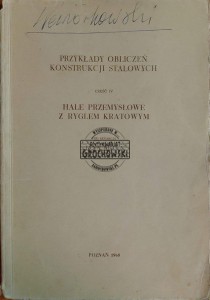 Przykłady obliczeń konstrukcji stalowych, Część 4. Hale przemysłowe z ryglem kratowym