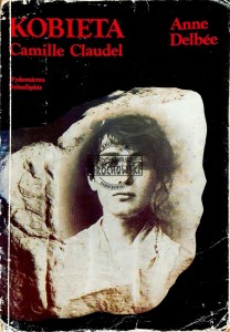 Kobieta. Camille Claudel