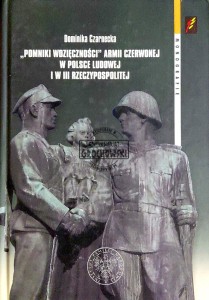 "Pomniki wdzięczności" Armii Czerwonej w Polsce Ludowej i w III Rzeczypospolitej