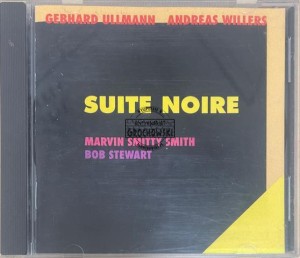 Gebhard Ullmann - Andreas Willers with Marvin "Smitty" Smith, Bob Stewart – Suite Noire CD