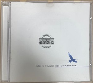 Antonina Krzysztoń – Kiedy Przyjdzie Dzień CD