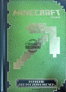 Minecraft. Poradnik dla początkujących