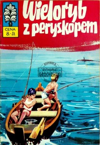 Kapitan Żbik. Wieloryb z peryskopem