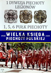 1 Dywizja Piechoty Legionów. 1, 5, 6 Pułk Piechoty