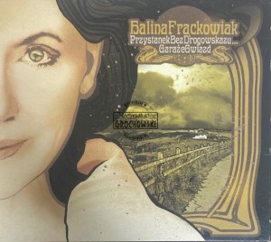 Halina Frąckowiak – Przystanek Bez Drogowskazu... Garaże Gwiazd CD