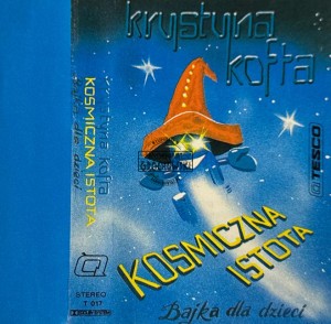 Krystyna Kofta – Kosmiczna Istota - Bajka Dla Dzieci Kaseta