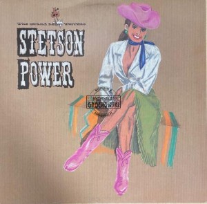 Stetson Power – The Grand Most Terrible Stetson Power LP