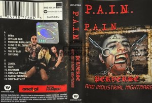 P.A.I.N. – Perverse And Industrial Nightmare Kaseta