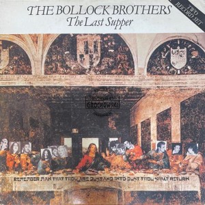 The Bollock Brothers – The Last Supper 2LP