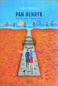 Pan Henryk. Mężczyzna z Warszawy