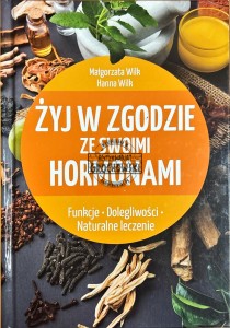 Żyj w zgodzie ze swoimi hormonami