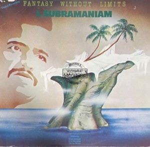 L. Subramaniam – Fantasy Without Limits LP