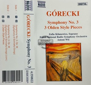 Górecki - Zofia Kilanowicz, Polish National Radio Symphony Orchestra, Antoni Wit – Symphony No. 3 / 3 Olden Style Pieces Kaseta