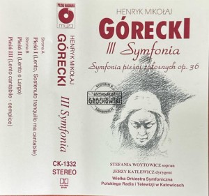 Henryk Mikołaj Górecki – III Symfonia - Symfonia Pieśni Żałosnych Op. 36 Kaseta