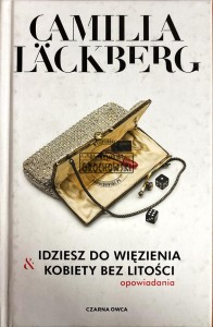 Idziesz do więzienia. Kobiety bez litości