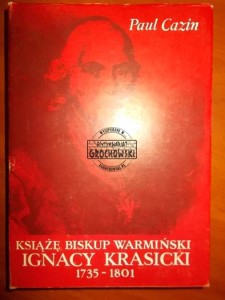 Książę Biskup Warmiński Ignacy Krasicki 1735-1801