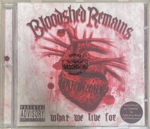 Bloodshed Remains – What We Live For CD