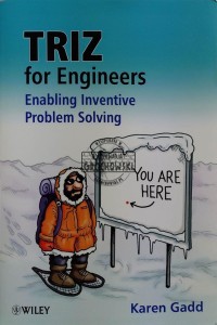 TRIZ for Engineers. Enabling Inventive Problem Solving