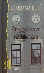 Zapach deszczu na Bałkanach