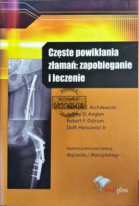 Częste powikłania złamań: zapobieganie i leczenie