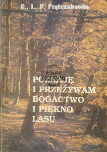 Poznaję i przeżywam bogactwo i piękno lasu