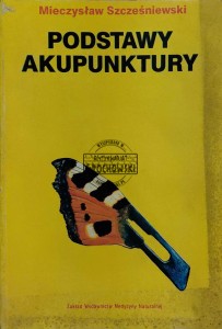 Podstawy akupunktury / Medycyna Naturalna nr (2)4 / 1991