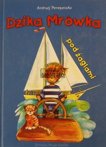 Dzika Mrówka pod żaglami