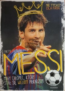 Messi, mały chłopiec, który stał się wielkim piłkarzem