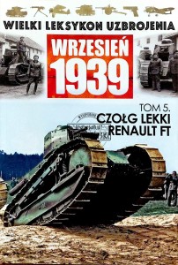 Wielki Leksykon Uzbrojenia, T.5. Czołg lekki Renault FT
