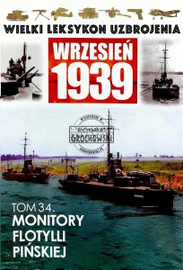 Wielki Leksykon Uzbrojenia, T.34. Monitory Flotylli Pińskiej