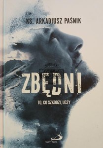 Zbędni. To, co szkodzi, uczy