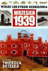 Wielki Leksykon Uzbrojenia, T.66. Twierdza Brzeska