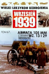 Wielki Leksykon Uzbrojenia, T.67. Armata 105 mm wz. 13 i 29