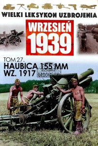 Wielki Leksykon Uzbrojenia, T.27. Haubica 155 mm wz. 1917