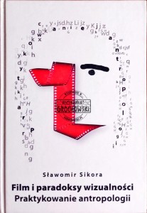 Film i paradoksy wizualności. Praktykowanie antropologii