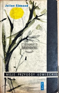 Moje przygody łowieckie