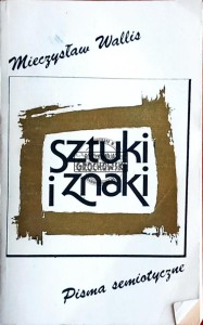 Sztuki i znaki. Pisma semiotyczne