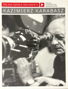  Polska Szkoła Dokumentu - Kazimierz Karabasz DVD