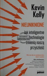 Nieuniknione. Jak inteligentne technologie zmienią nasza przyszłość