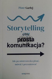 Storytelling czy prosta komunikacja?
