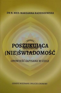 Poszukująca (nie)świadomość. Opowieść zapisana w ciele
