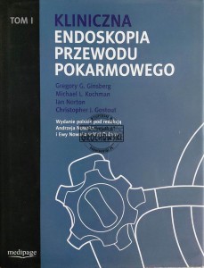 Kliniczna endoskopia przewodu pokarmowego, T.1