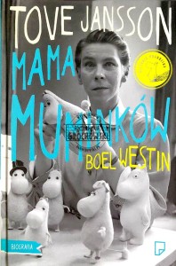 Tove Jansson. Mama Muminków