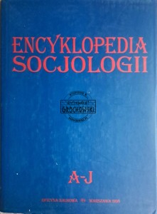 Encyklopedia socjologii. Tom I A-J