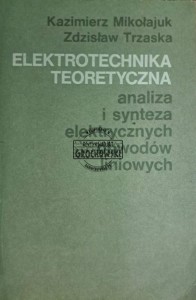 Elektrotechnika teoretyczna. Analiza i synteza obwodów liniowych